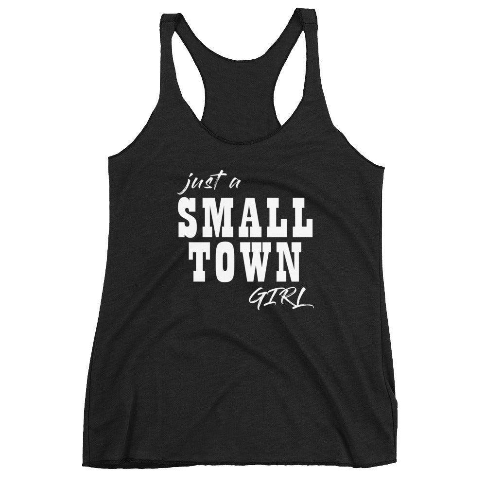 Just a Small Town Girl Women's Racerback Tank