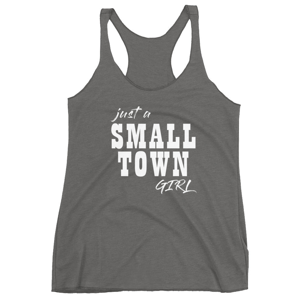 Just a Small Town Girl Women's Racerback Tank