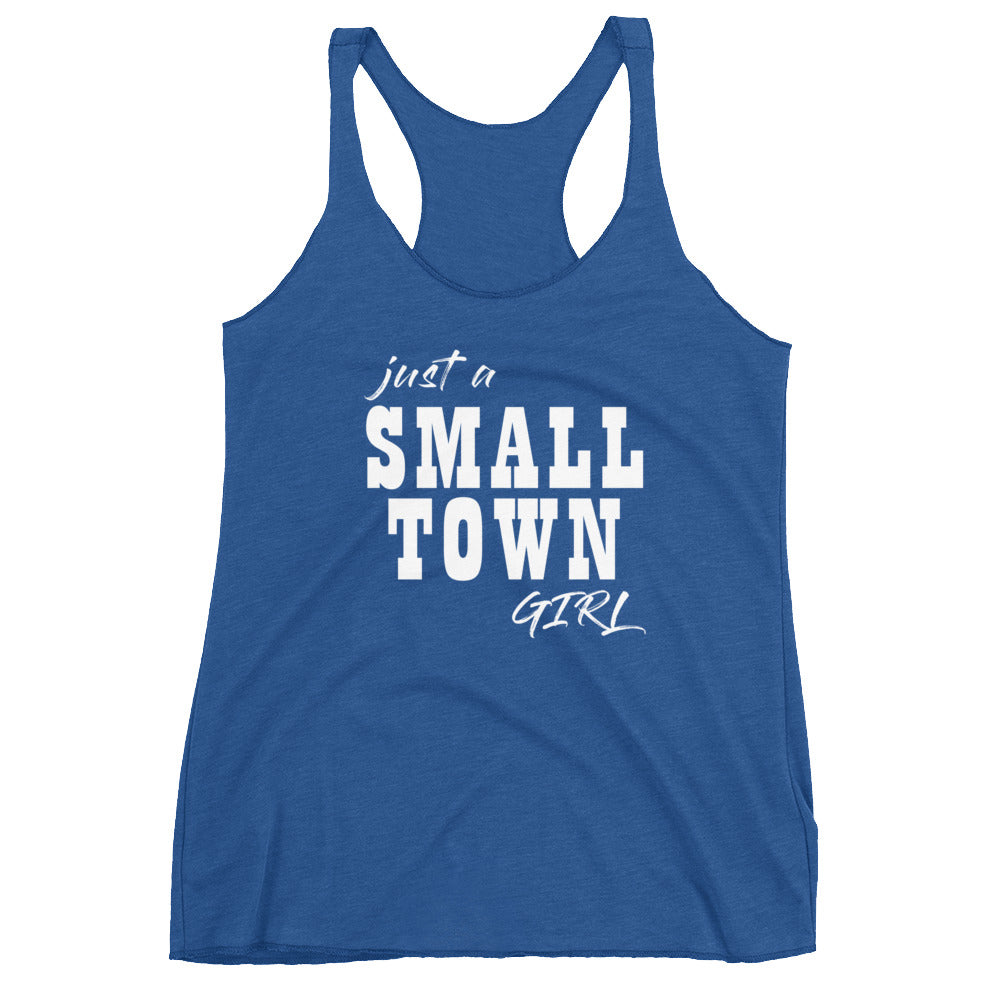Just a Small Town Girl Women's Racerback Tank